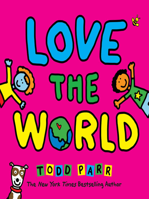 Title details for Love the World by Todd Parr - Available